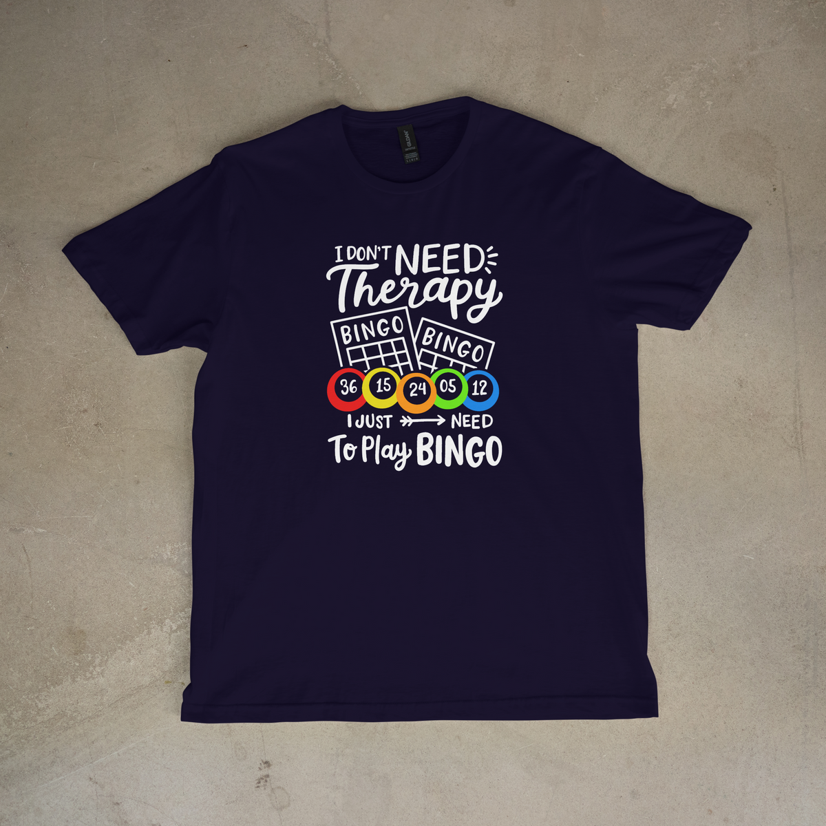 I Don't Need Therapy bingo t-shirt with colorful bingo balls, 550strong Family Bingo Shirts