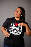 BLMW - I Love Being A Black Women T-Shirt