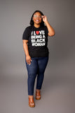 BLMW - I Love Being A Black Women T-Shirt
