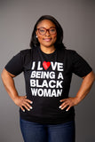 BLMW - I Love Being A Black Women T-Shirt