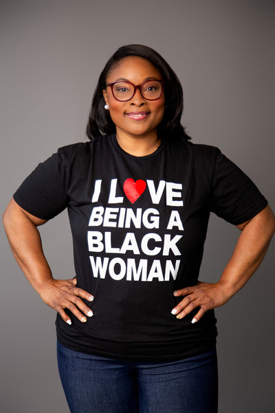 BLMW I Love Being A Black Women T-Shirt