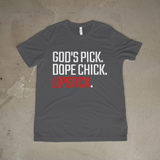 God’s Pick Dope Chick Lipstick Shirt | Women Empowerment Tee | Faith Based Graphic T-Shirt | Stylish Black Girl Magic Tee - 550strong
