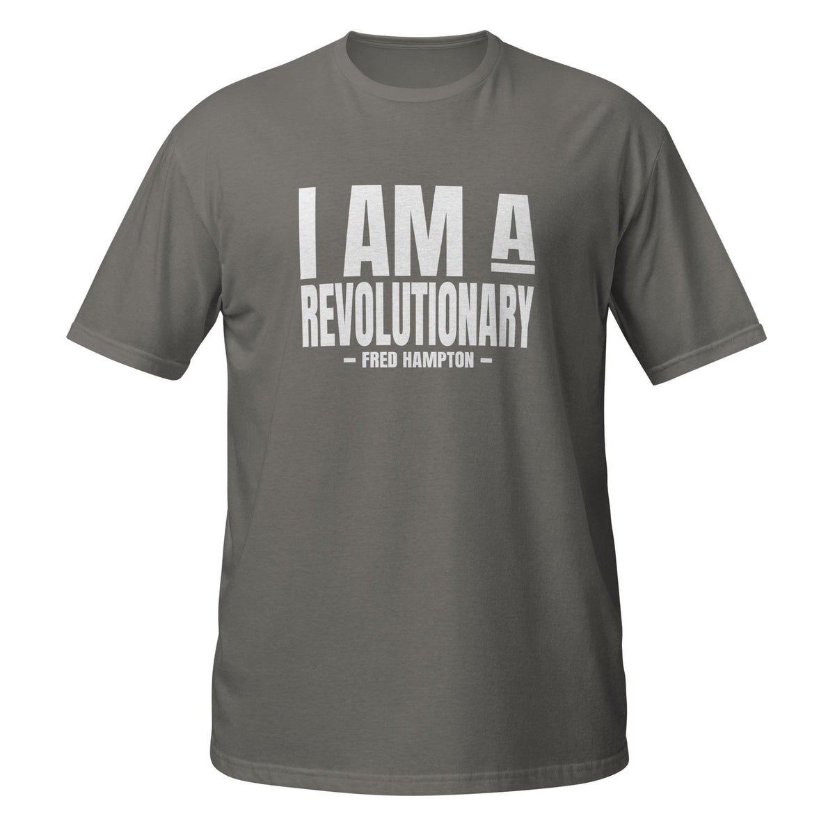 I Am A Revolutionary  - Fred Hamon - Unisex T-Shirt