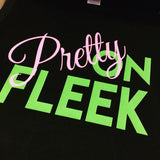 Pretty On Fleek (AKA) Shirt - 550strong